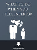 What to Do When You Feel Inferior
