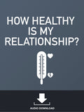 How Healthy is My Relationship?