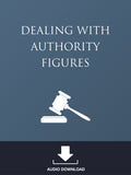 Dealing with Authority Figures